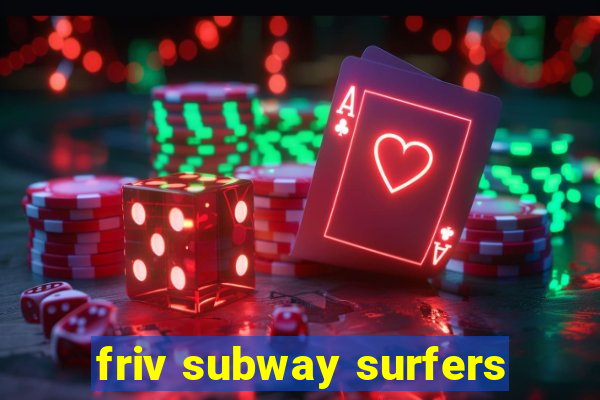 friv subway surfers